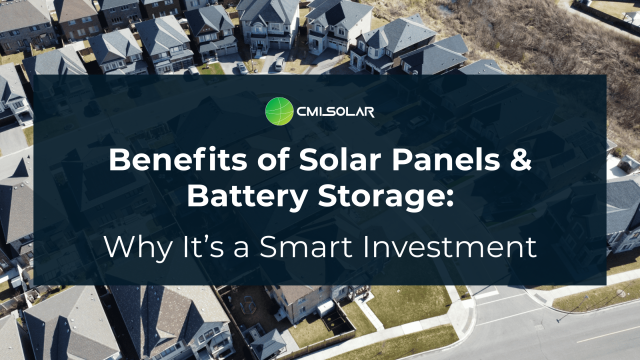 Benefits of Solar Panels & Battery Storage: Why It’s a Smart Investment