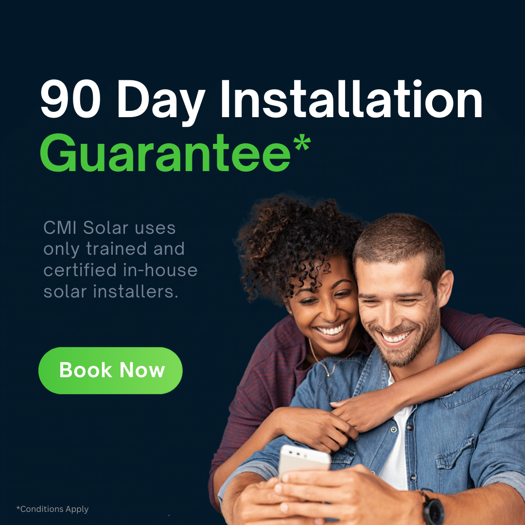 CMI Solar - 90 Day Solar Installation Guarantee CMI Solar - 90 Day Solar Installation Guarantee