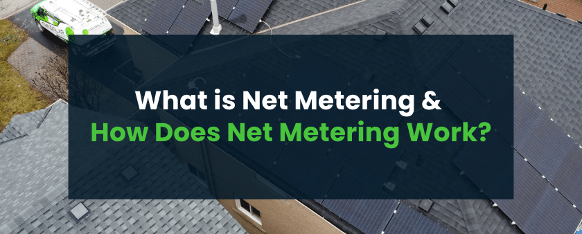 What is Net Metering & How Does Net Metering Work?