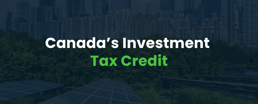 Canada’s Investment Tax Credit