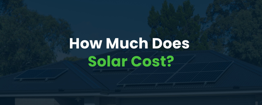 How Much Does Solar Cost